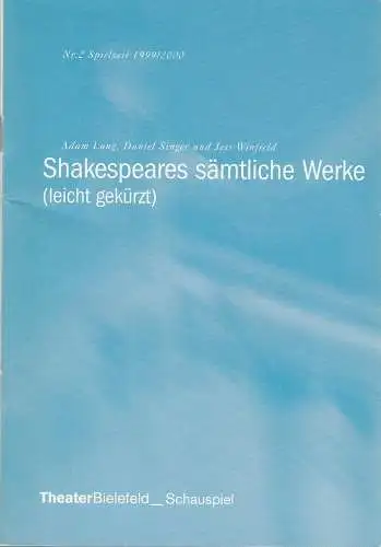 Theater Bielefeld, Regula Gerber, Harald Sänger, Katja Keweloh: Programmheft SHAKESPEARES SÄMTLICHE WERKE Premiere 4. September 1999 Spielzeit 1999 / 2000 Nr. 2. 