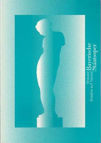 Bayerische Staatsoper, Peter Jonas, Hanspeter Krellmann, Ingrid Zellner, Susanne Frey, Krista Thiele: Programmheft Neuinszenierung: Ariadne auf Naxos von Richard Strauss. Premiere am 28. Oktober 1996.. 