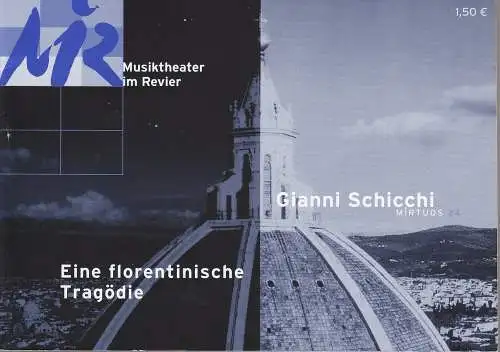 Musiktheater im Revier Gelsenkirchen, Peter Theiler, Johann Casimir Eule: Programmheft Eine florentinische Tragödie / Gianni Schicchi Gelsenkirchen 2003. 