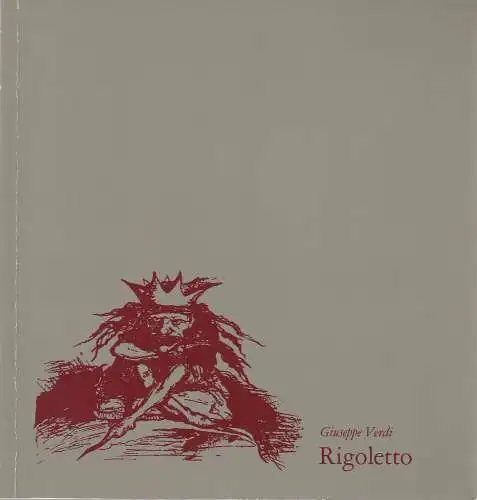 Theater & Philharmonie Essen, Dieter Wilhelmi, Karin Heindl-Lau: Programmheft Giuseppe Verdi RIGOLETTO Spielzeit 1985 / 86. 