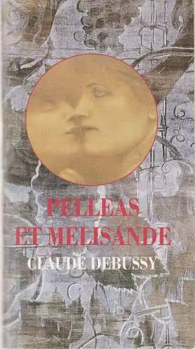 Oper der Stadt Köln, Michael Hampe, Stefan Poprawka: Programmheft Claude Debussy PELLEAS ET MELISANDE Spielzeit 1992 / 93. 