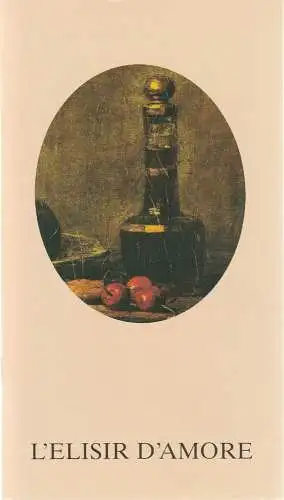 Oper der Stadt Köln, Michael Hampe, 1991: Programmheft Gaetano Donizetti L'Elisir d'Amore Oper der Stadt Köln 1991. 