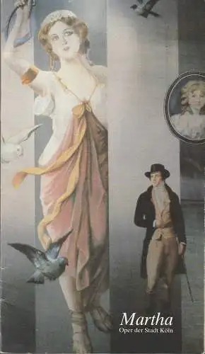 Oper der Stadt Köln, Michael Hampe, Irmgard Scharberth, Mitarbeit Angelus Seipt: Programmheft Friedrich von Flotow MARTHA Oper der Stadt Köln 1981. 