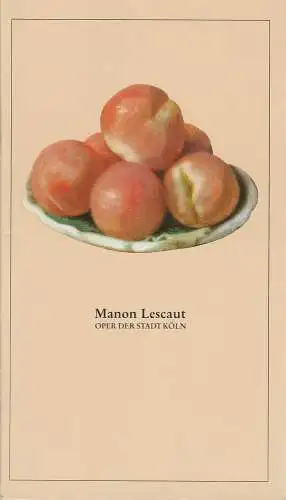 Oper der Stadt Köln, Michael Hampe, Angelus Seipt: Programmheft Giacomo Puccini MANON LESCAUT Premiere 26. März 1988. 