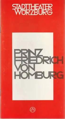 Stadttheater Würzburg, Joachim von Groeling, Norbert Kleine-Borgmann: Programmheft Kleist PRINZ FRIEDRICH VON HOMBURG Stadttheater Würzburg 1981. 