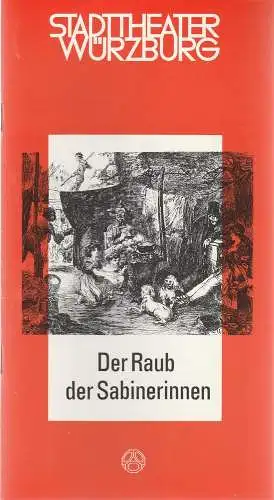 Stadttheater Würzburg, Joachim von Groeling, Norbert Kleine-Borgmann: Programmheft DER RAUB DER SABINERINNEN Stadttheater Würzburg 1980. 