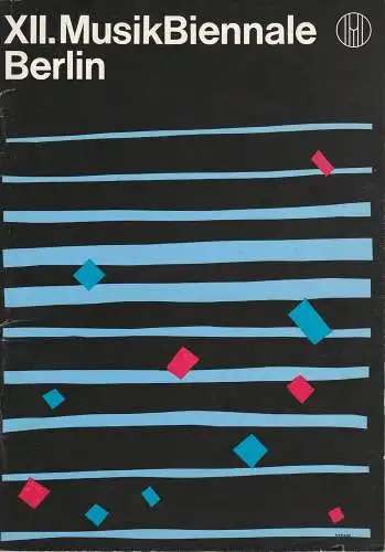 Verband der Komponisten und Musikwissenschaftler der DDR, Ministerium für Kultur, Ilse Müller: Programmheft XII. Musik-Biennale Berlin 17. bis 26. Februar 1989 Berlin Hauptstadt der DDR. 