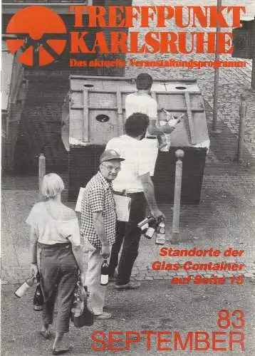 Roland Bonczek, Gerd Schreiber: TREFFPUNKT KARLSRUHE Das aktuelle Veranstaltungsprogramm SEPTEMBER 83. 