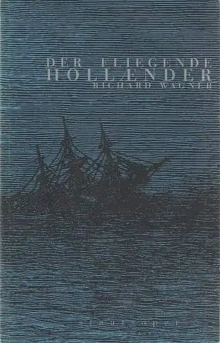 Staatsoper Unter den Linden, Daniel Barenboim, Georg Quander, Micaela von Marcard, Walter Rösler: Programmheft Richard Wagner DER FLIEGENDE HOLLÄNDER. 