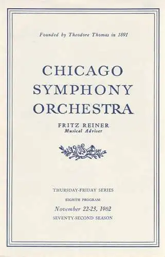 Chicago Symphony Orchestra, Fritz Reiner, Walter Hendl: Programmheft EIGHTH PROGRAMM November 22-23 1962. 