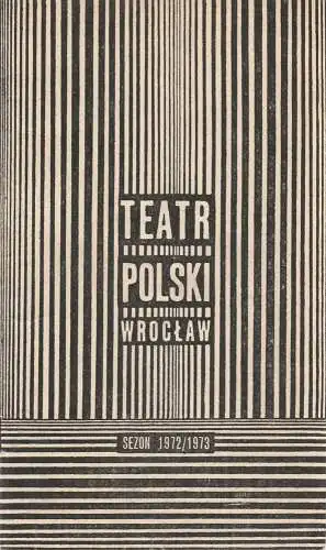 Teatr Polski Wroclaw: Programmheft Eugene Ionesco GRA W ZABIJANEGO Sezon 1972 / 73. 