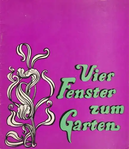 Theater am Kurfürstendamm, Hans und Jürgen Wölffer, Brigitte Wenkel, Wolfgang H. Koch ( Titelentwurf und Fotos ): Programmheft VIER FENSTER ZUM GARTEN Theater am Kurfürstendamm 1969. 