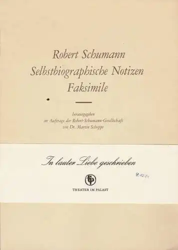 Theater im Palast, Vera Oelschlegel: Programmheft IN LAUTER LIEBE GESCHRIEBEN Schumann-Abend. 