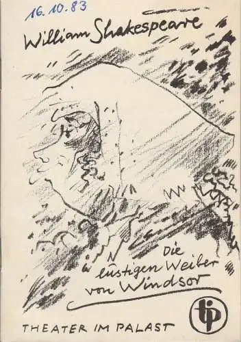 Theater im Palast, Vera Oelschlegel, Gabriele Bigott, Werner Klemke ( Illustrationen ): Programmheft William Shakespeare DIE LUSTIGEN WEIBER VON WINDSOR Premiere 15. Oktober 1983. 
