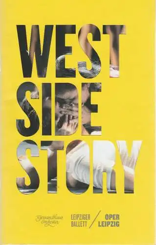 Oper Leipzig, Ulf Schirmer, Antje Kaiser, Johanna Mangold: Programmheft Leonard Bernstein WEST SIDE STORY Oper Leipzig 2015. 