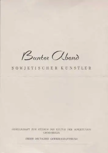 Gesellschaft zum Studium der Kultur der Sowjetunion Gross-Berlin, Freier Deutscher Gewerkschaftsbund: Theaterzettel BUNTER ABEND SOWJETISCHER KÜNSTLER FDGB Berlin DDR 1959. 