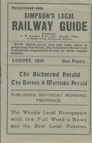 R. W. Simpson & Co. LTD, Herald Office, Richmond, The Richmond Herald, The Barnes & Mortlake Herald: SIMPSON´S LOCAL RAILWAY GUIDE AUGUST 1928. 