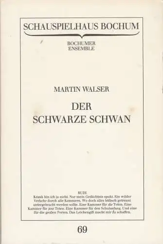 Schauspielhaus Bochum, Bochumer Ensemble, Claus Peymann, Vera Sturm: Programmheft Martin Walser DER SCHWARZE SCHWAN Premiere 11. Oktober 1985 Kammerspiele Spielzeit 1985 / 86 Programmbuch Nr. 69. 