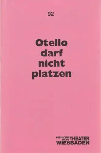 Hessisches Staatstheater Wiesbaden, Claus Leininger, Inka M. Paul: Programmheft Ken Ludwig OTELLO DARF NICHT PLATZEN Premiere 14. September 1991 Spielzeit 1991 / 92 Programmbuch Nr. 92. 