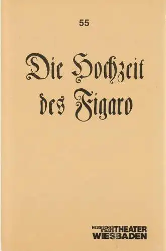 Hessisches Staatstheater Wiesbaden, Claus Leininger, Gunter Selling: Programmheft Mozart DIE HOCHZEIT DES FIGARO Premiere 29. April 1989 Spielzeit 1988 / 89 Programmbuch Nr. 55. 
