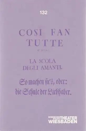 Hessisches Staatstheater Wiesbaden, Claus Leininger, Gunter Selling: Programmheft Mozart COSI FAN TUTTE Staatstheater Wiesbaden 1993. 