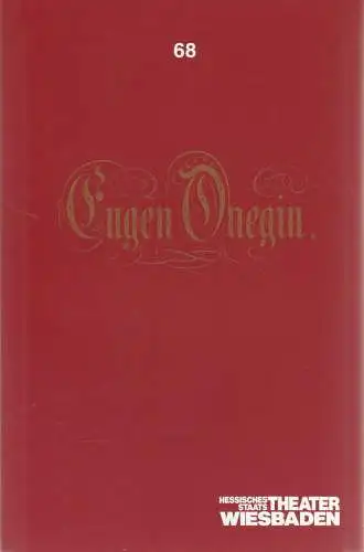 Hessisches Staatstheater Wiesbaden, Claus Leininger, Gunter Selling, Martina Kullmann: Programmheft Peter Tschaikowsky EUGEN ONEGIN Staatstheater Wiesbaden 1990. 