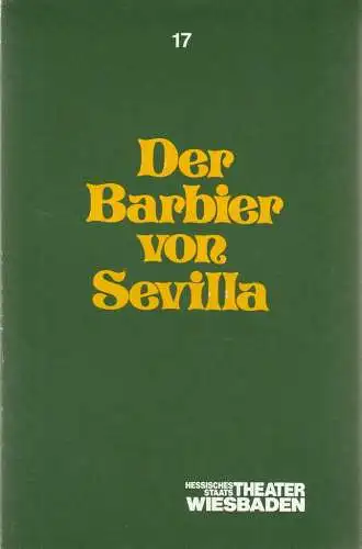 Hessisches Staatstheater Wiesbaden, Claus Leininger, Ehrhard Reinicke: Programmheft Gioacchino Rossini DER BARBIER VON SEVILLA Premiere 5. April 1987 Spielzeit 1986 / 87 Programmbuch Nr. 17. 