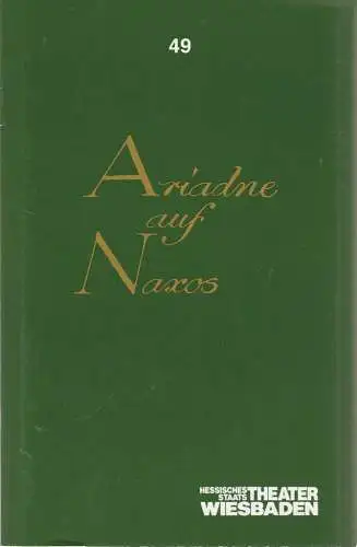Hessisches Staatstheater Wiesbaden, Claus Leininger, Gunter Selling, Susanne Girndt: Programmheft Richard Strauss ARIADNE AUF NAXOS Premiere 28. Januar 1989 Spielzeit 1988 / 89 Programmbuch Nr. 49. 