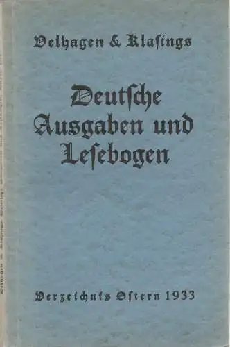 Hans Henning, Kurt Kesseler: Velhagen & Klasings Deutsche Ausgaben und Lesebogen. Verzeichnis Ostern 1933. 