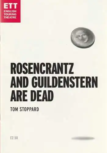 ETT English Touring Theatre, Stephen Unwin: Programmheft Tom Stoppard ROSENCRANTZ AND GUILDENSTERN ARE DEAD ETT 2005. 