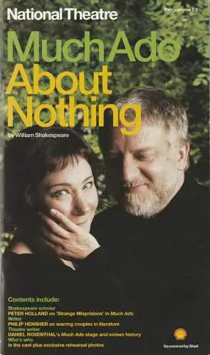 National Theatre London: Programmheft William Shakespeare MUCH ADO ABOUT NOTHING Premiere 18 December 2007 Olivier Theatre. 