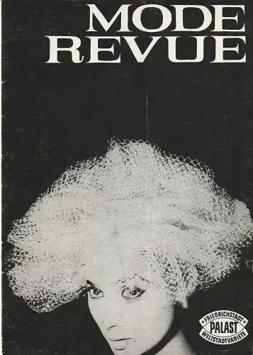 Friedrichstadtpalast und VVB Konfektion, Friedrichstadt - Palast: Programmheft MODEREVUE Frühjahr / Sommer 1967 Friedrichstadtpalast. 