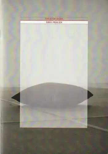 Theater Basel, Georges Delnon, Ute Vollmar: Programmheft Uraufführung Wolfgang Rihm DREI FRAUEN Oper Basel 2009. 