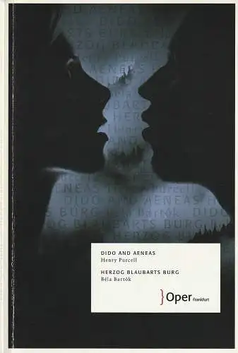 Oper Frankfurt, Bernd Loebe, Zsolt Horpaczy, Ursula Ellenberger, Silvia Steup: Programmheft DIDO UND AENEAS / HERZOG BLAUBARTS BURG Frankfurt 2013. 