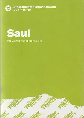 Staatstheater Braunschweig, Joachim Klement, Christian Steinbock, Christina Wildgrube: Programmheft Georg Friedrich Händel SAUL Staatstheater Braunschweig 2013. 