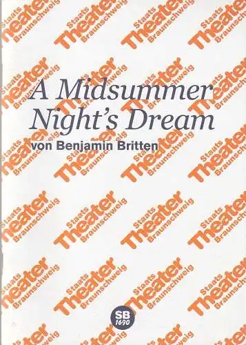 Staatstheater Braunschweig, Joachim Klement, Daniela Brendel, Christian Marstall: Programmheft Benjamin Britten A MIDSUMMER NIGHT´S DREAM Braunschweig 2011. 