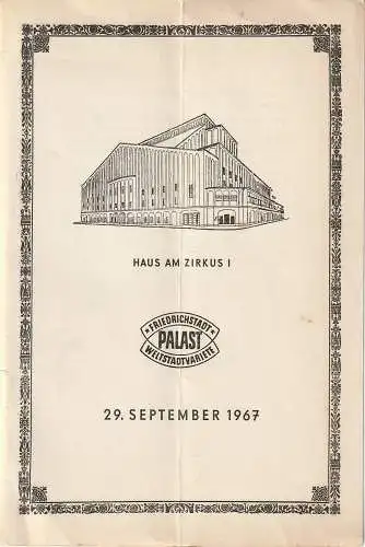 Friedrichstadtpalast Berlin, Haus am Zirkus I: EXCLUSIV-GALA-PREMJERE 100 Jahre FRIEDRICHSTADTPALAST 29. September 1967. 