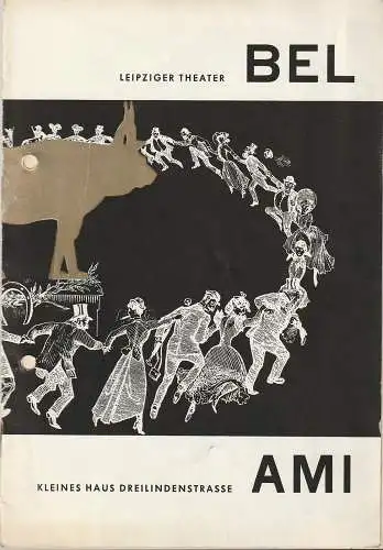 Städtische Theater Leipzig, Kleines Haus Dreilindenstrasse: Programmheft Peter Kreuder BEL AMI Städtische Theater Leipzig 1966. 