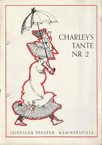 Leipziger Theater Kammerspiele, Karl Kayser, Hans Michael Richter, Christoph Hamm, Isolde Hönig: Programmheft Uwe Ködderitzsch CHARLEYS TANTE NR. 2 Premiere 31. Dezember 1966 Spielzeit 1966 / 67 Heft 13. 