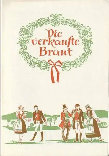 Theater der Stadt Cottbus, Ursula Fröhlich, Dietmar Fritzsche, Walter Böhm: Programmheft Bedrich Smetana DIE VERKAUFTE BRAUT Premiere 29. August 1970 Spielzeit 1970 / 71 Nr. 1. 