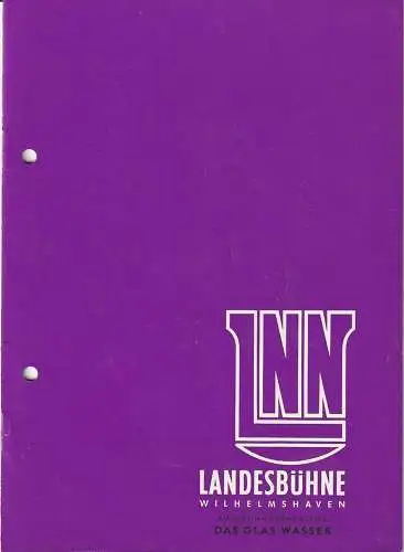 Landesbühne Wilhelmshaven, Rudolf Stromberg: Programmheft Eugene Scribe DAS GLAS WASSER Landesbühne Wilhelmshaven 1963. 
