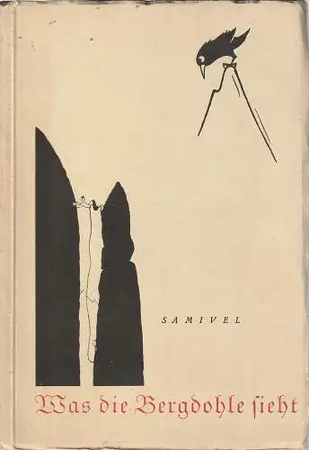 Samivel: Samivel WAS DIE BERGDOHLE SIEHT ca. 1930. 