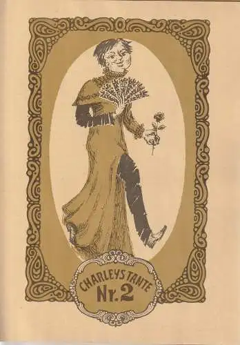 Theater der Stadt Cottbus, Ursula Fröhlich, Monika Runge, Walter Böhm: Programmheft Wild / Brenner CHARLEYS TANTE NR. 2 Theater Cottbus 1971. 