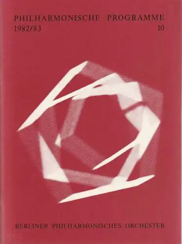 Berliner Philharmonisches Orchester, Peter Girth, Klaus Schultz: Programmheft PHILHARMONISCHE PROGRAMME Spielzeit 1982 / 83 Heft 10.