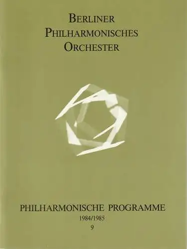 Berliner Philharmonisches Orchester, Herbert von Karajan, Wolfgang Stresemann, Sabine Jahnke, Ulrike Springer: Programmheft PHILHARMONISCHE PROGRAMME Spielzeit 1984 / 85 Heft 9. 