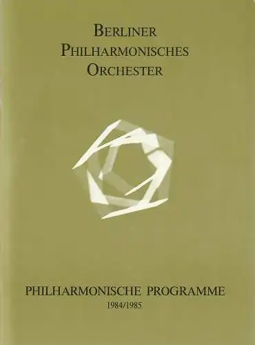 Berliner Philharmonisches Orchester, Herbert von Karajan, Wolfgang Stresemann, Sabine Jahnke, Ulrike Springer: Programmheft PHILHARMONISCHE PROGRAMME Spielzeit 1984 / 1985 Heft 39. 
