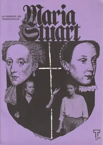 Stadttheater Bern, Philippe de Bros, Marcel Müller, Heinz Jost, Gunter Elmer ( Probenfotos ): Programmheft Friedrich Schiller MARIA STUART Premiere 16. September 1987 Spielzeit 1987 / 88. 
