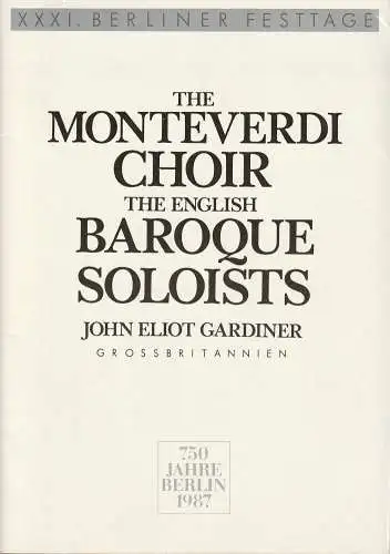 XXXI. Berliner Festtage des Theaters und der Musik, Künstler-Agentur der DDR, DEWAG Berlin: Programmheft MONTEVERDI CHOIR and ENGLISH BAROQUE SOLOISTS 17. und 18. Oktober 1987. 