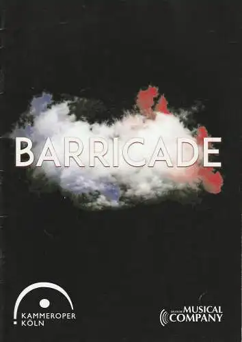 Kammeroper Köln, Deutsche Musical Company: Programmheft Esther Hilsberg BARRICADE Premiere 5. November 2016.