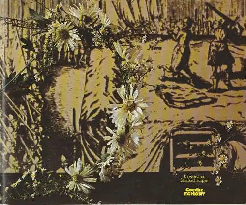 Bayerisches Staatsschauspiel, Kurt Meisel, Jörg-Dieter Haas, Otto König, Claus Seitz: Programmheft EGMONT Johann Wolfgang von Goethe Bayerisches Staatsschauspiel 1980. 